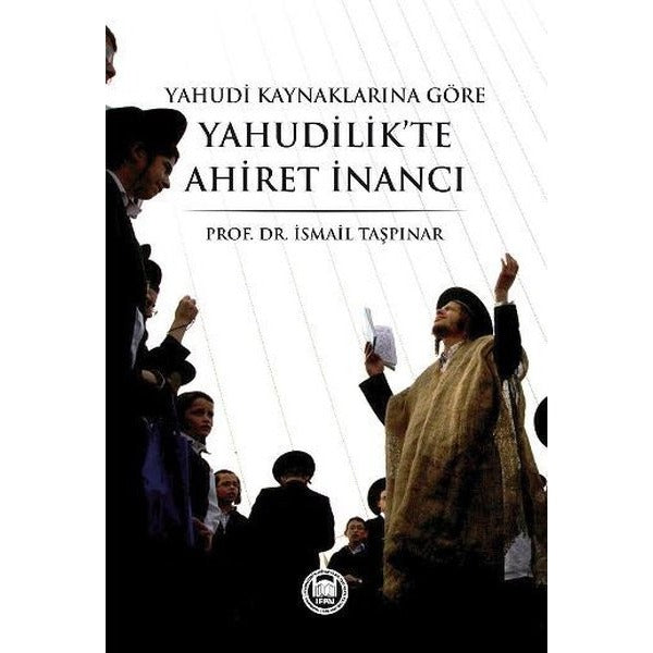 Yahudi Kaynaklarına Göre Yahudilik’te Ahiret İnancı