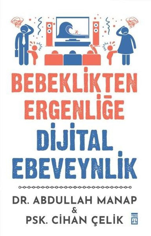 Bebeklikten Ergenliğe Dijital Ebeveynlik | Timaş Yayınları (İnce Kapak)