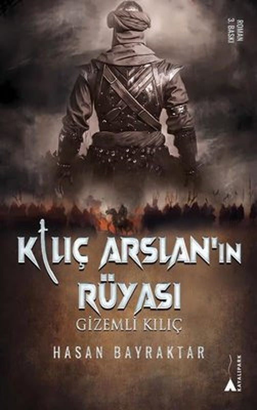 Kılıç Arslan'ın Rüyası - Gizemli Kılıç | Kayalıpark (İnce Kapak)