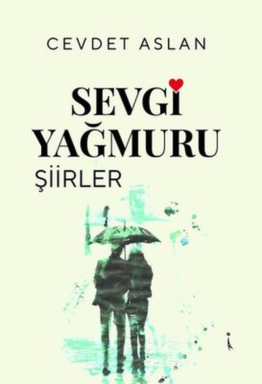 Sevgi Yağmuru - Şiirler | İkinci Adam Yayınları