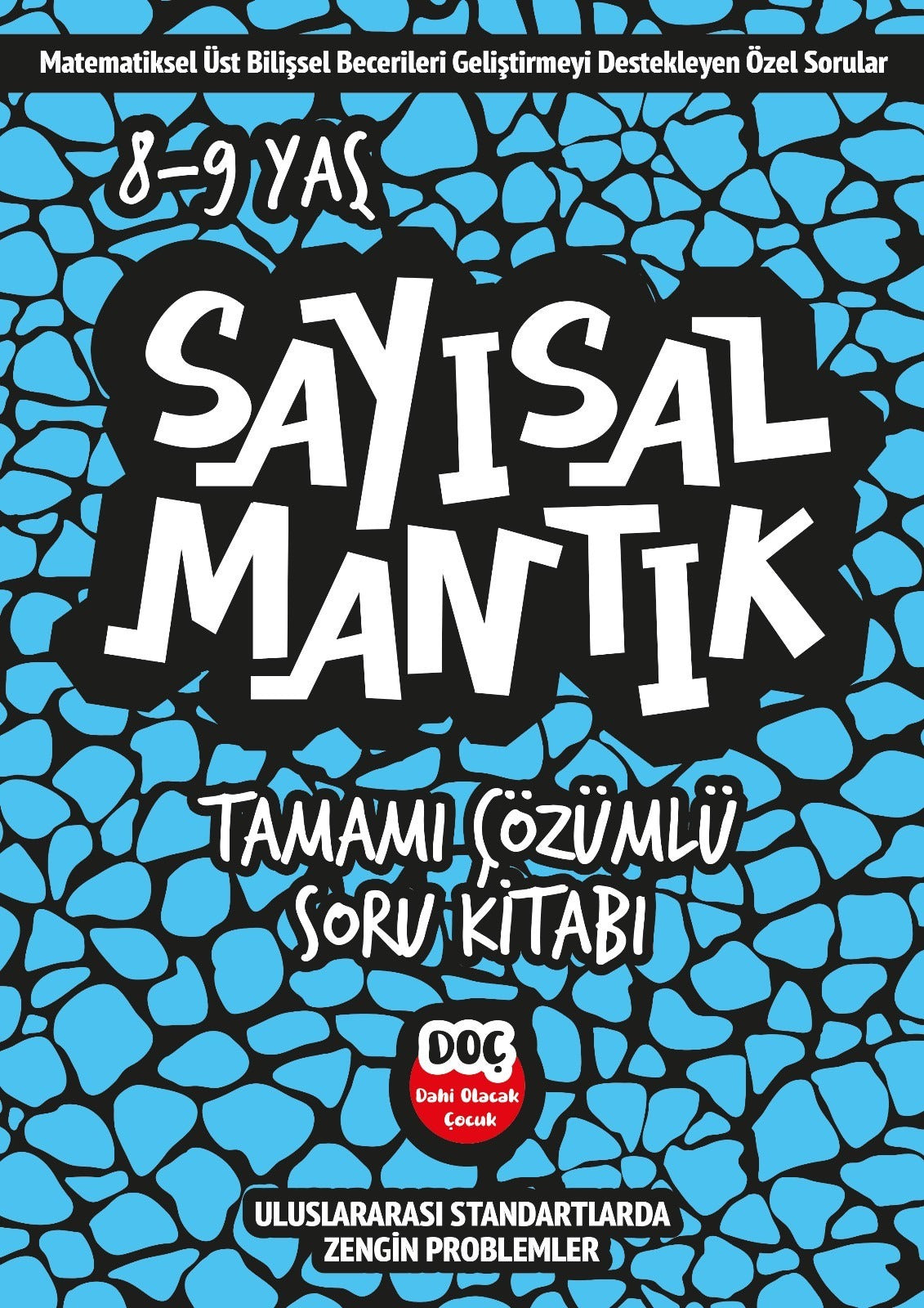 Sayısal Mantık Tamamı Çözümlü 8 - 9 Yaş - Tamamı Çözümlü Soru Kitabı | Dahi Olacak Çocuk Yayınları (İnce Kapak)