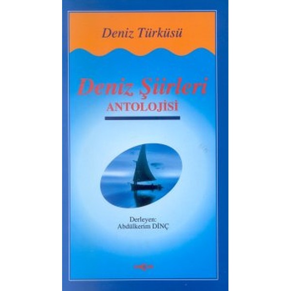 Deniz Şiirleri Antolojisi Deniz Türküsü | Akçağ Yayınları (İnce Kapak)