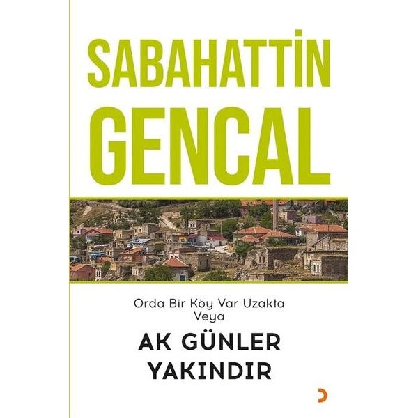 Orda Bir Köy Var Uzakta Veya Ak Günler Yakındır