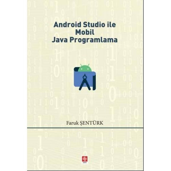 Android Studio ile Mobil Java Programlama | Ekin Basım Yayın (Ciltsiz)