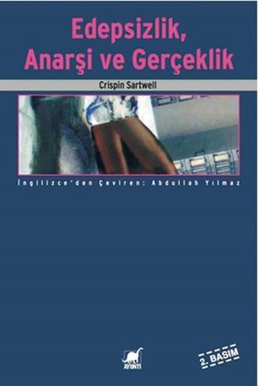 Edepsizlik Anarşi ve Gerçeklik | Ayrıntı Yayınları