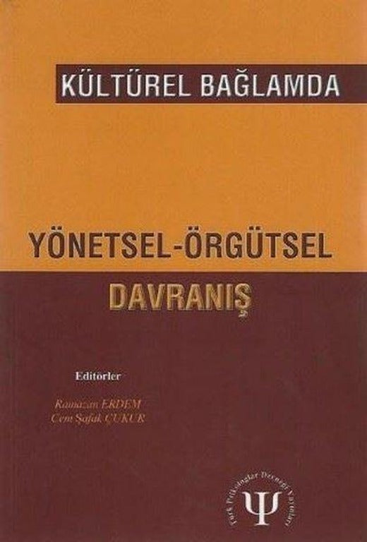 Kültürel Bağlamda Yönetsel Örgütsel Davranış | Türk Psikologlar Derneği Yayınları (İnce Kapak)