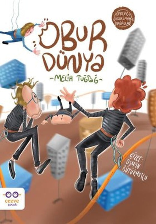 Obur Dünya - Gerçeği Gıdıklayan Masallar | Cezve Çocuk