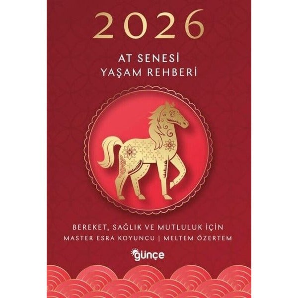 2026 At Senesi Yaşam Rehberi - Bereket Sağlık ve Mutluluk İçin | Günçe Yayınları (İnce Kapak)