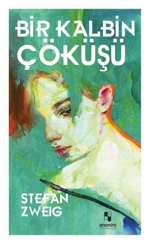 Bir Kalbin Çöküşü | Anonim Yayınları (İnce Kapak)