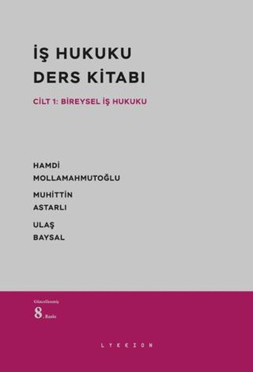 İş Hukuku Ders Kitabı Cilt: 1 Bireysel İş Hukuku