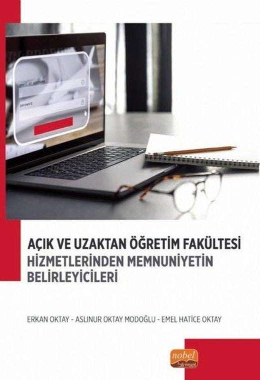 Açık ve Uzaktan Öğretim Fakültesi Hizmetlerinden Memnuniyetin Belirleyicileri | Nobel Bilimsel Eserler (İnce Kapak)