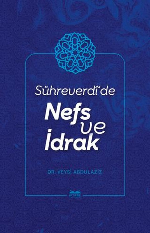 Sühreverdi'de Nefs ve İdrak