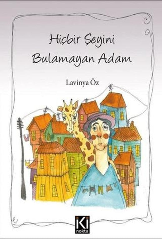 Hiçbir Şeyini Bulamayan Adam | İki Nokta Kitabevi (Ciltsiz)