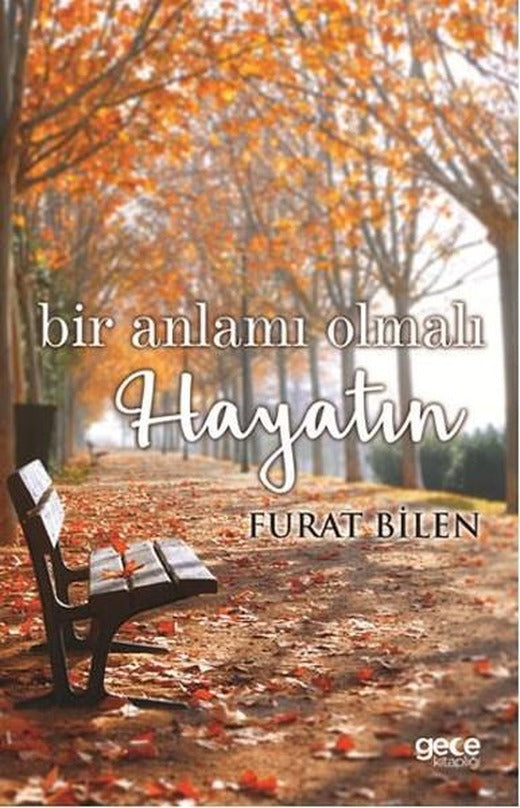 Bir Anlamı Olmalı Hayatın | Gece Kitaplığı (İnce Kapak)