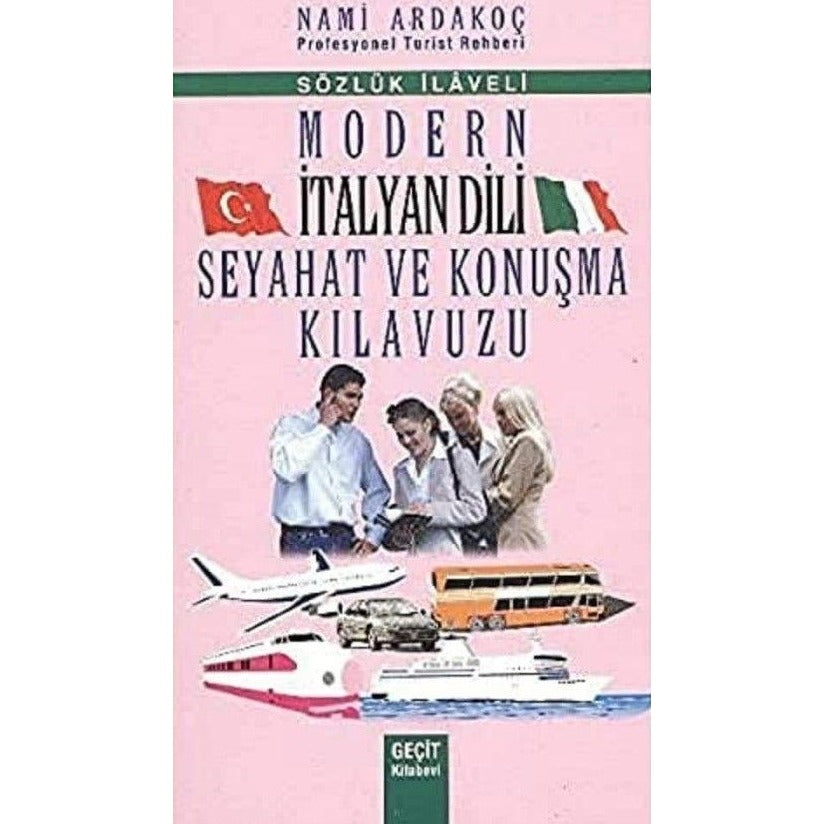 Modern İtalyan Dili Seyahat ve Konuşma Kılavuzu