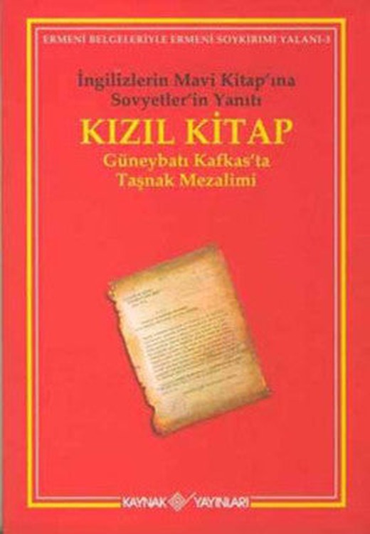 Kızıl Kitap - Güneybatı Kafkas'ta Taşnak Mezalimi | Kaynak Yayınları