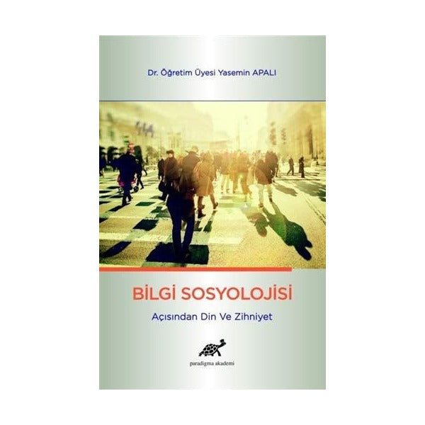 Bilgi Sosyolojisi Açısından Din ve Zihniyet
