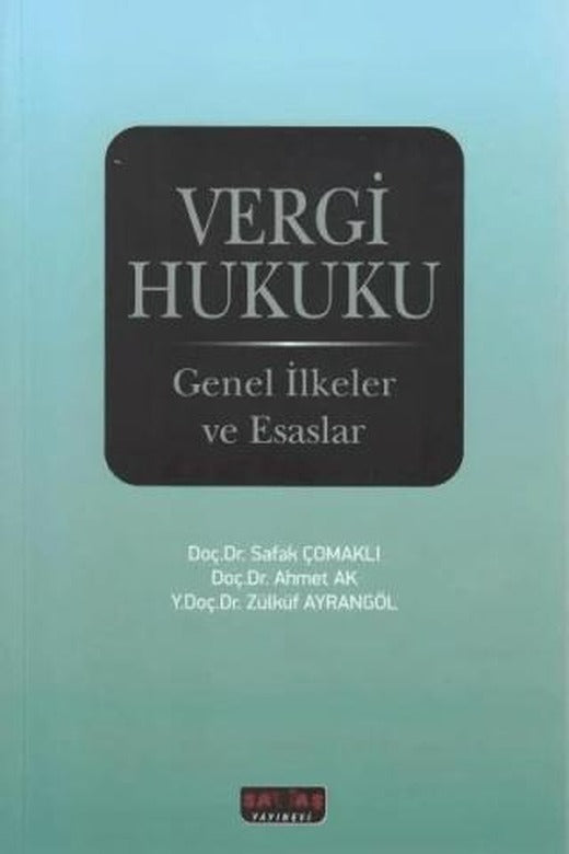 Vergi Hukuku Genel İlkeler ve Esaslar | Savaş Yayınevi (Ciltsiz)