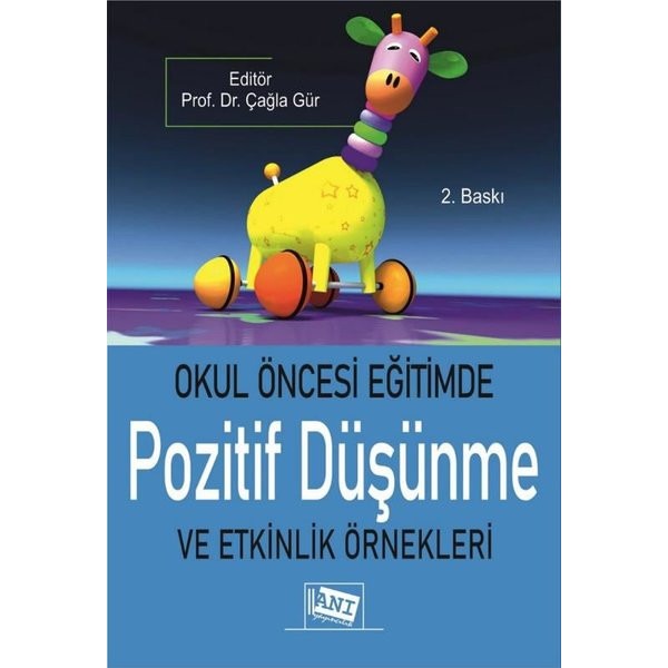 Okul Öncesi Eğitimde Pozitif Düşünme ve Etkinlik Örnekleri | Anı Yayıncılık (Ciltsiz)
