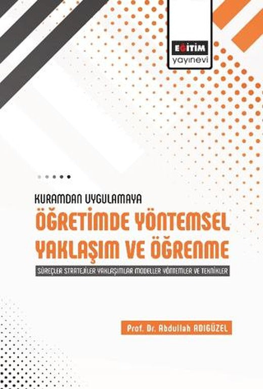 Kuramdan Uygulamaya Öğretimde Yöntemsel Yaklaşım ve Öğrenme | Eğitim Yayınevi - Ders Kitapları (Ciltsiz)
