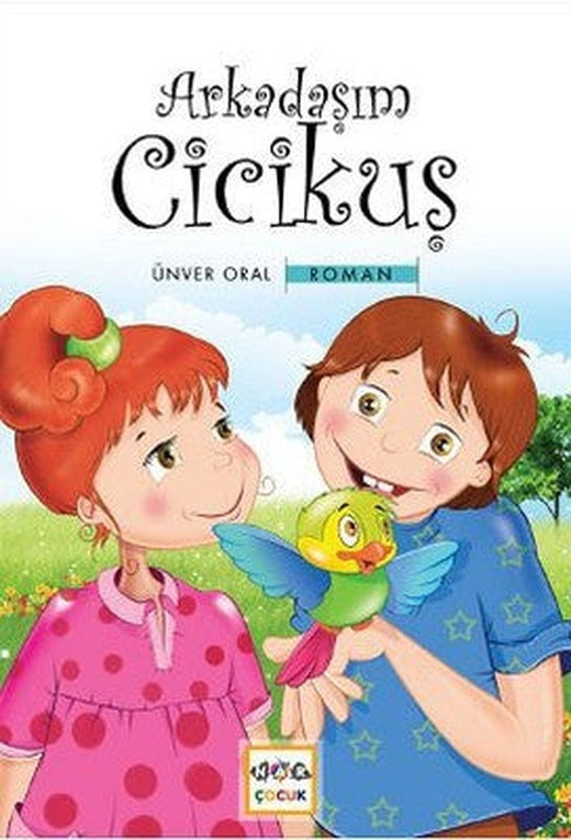 Arkadaşım Cicikuş | Nar Yayınları