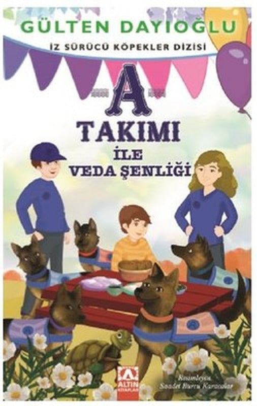 A Takımı ile Veda Şenliği-İz Sürücü Köpekler 10 | Altın Kitaplar
