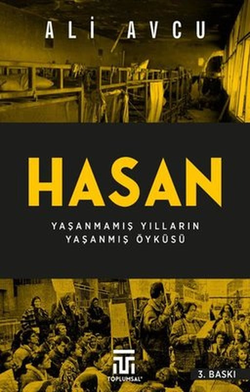 Hasan - Yaşanmamış Yılların Yaşanmış Öyküsü | Toplumsal Kitap (İnce Kapak)