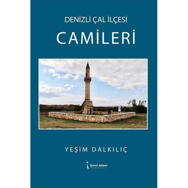 Denizli Çal İlçesi Camileri | İkinci Adam Yayınları (İnce Kapak)