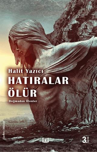 Doğmadan Ölenler - Hatıralar Ölür | Vaveyla Yayıncılık (Ciltsiz) - Resim 1