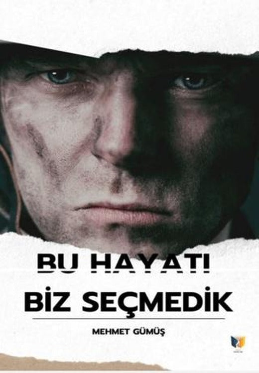 Bu Hayatı Biz Seçmedik | Ateş Yayınları (Ciltsiz)