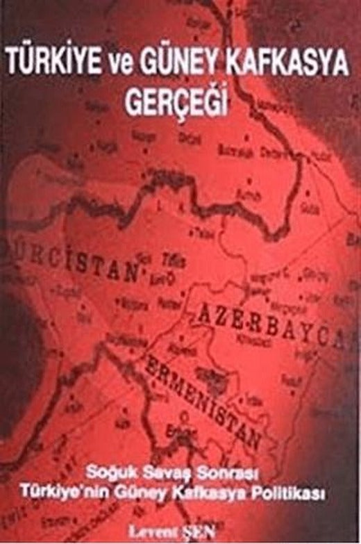Türkiye Ve Güney Kafkasya Gerçeği | Ürün Yayınları (Ciltsiz)