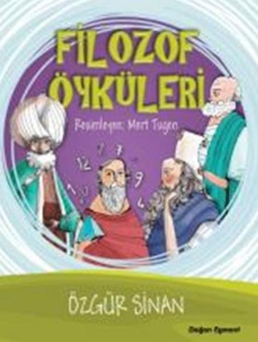 Filozof Öyküleri | Doğan Çocuk - Çocuk Kitapları Dizisi (İnce Kapak)