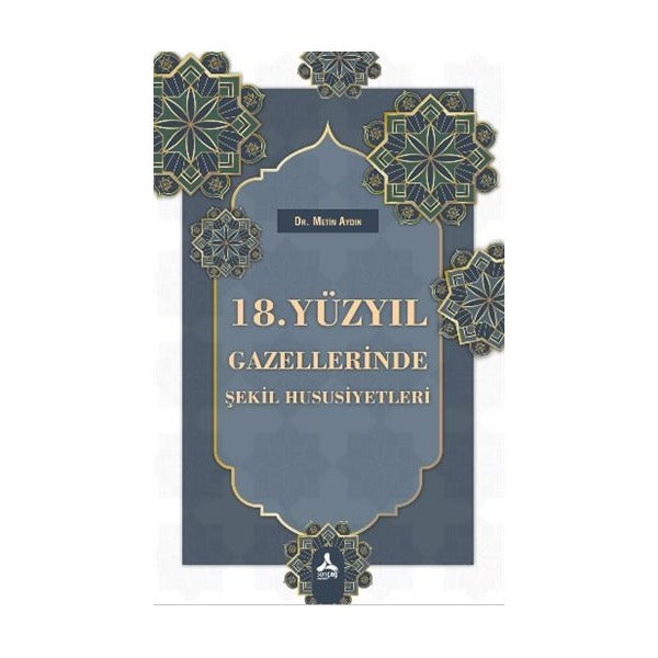 18. Yüzyıl Gazellerinde Şekil Hususiyetleri