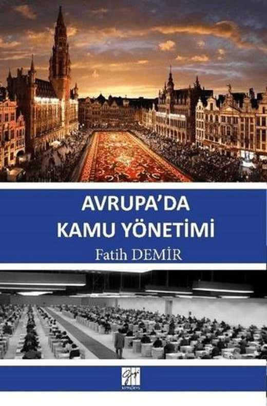Avrupa’da Kamu Yönetimi | Gazi Kitabevi (Ciltsiz)