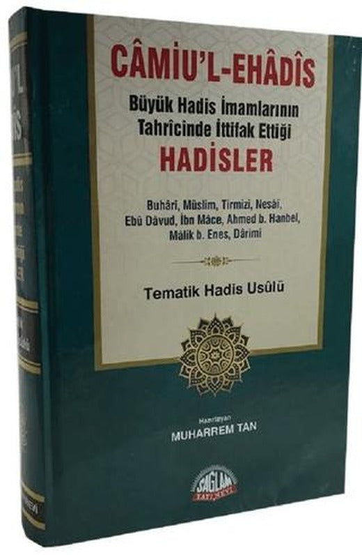 Camiu’l-eHadis Büyük Hadis İmamlarının Tahrcinde İttifak Ettiği Hadisler