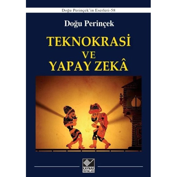 Teknokrasi ve Yapay Zeka | Kaynak Yayınları (İnce Kapak)