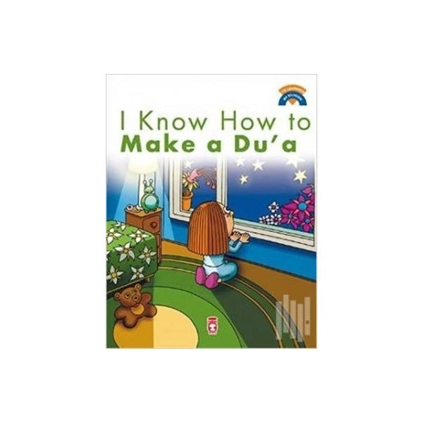 I Know How Make a Du'a | Timaş Publishing (Ciltsiz)