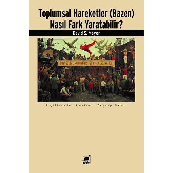 Toplumsal Hareketler(Bazen) Nasıl Fark Yaratabilir? | Ayrıntı Yayınları (İnce Kapak)