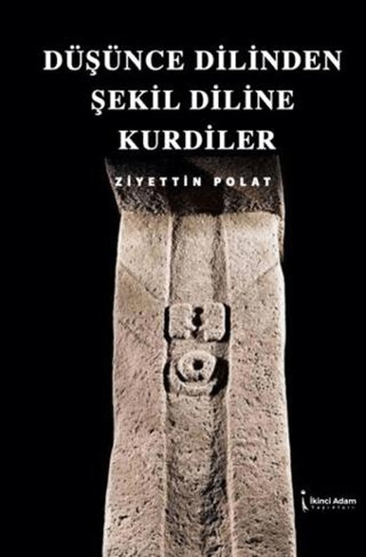 Düşünce Dilinden Şekil Diline Kurdiler | İkinci Adam Yayınları (Ciltsiz)