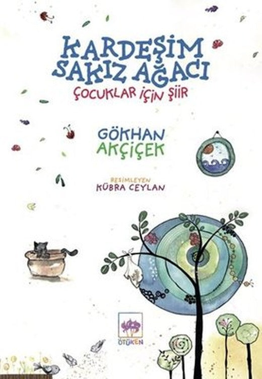 Kardeşim Sakız Ağacı - Çocuklar İçin Şiir | Ötüken Neşriyat