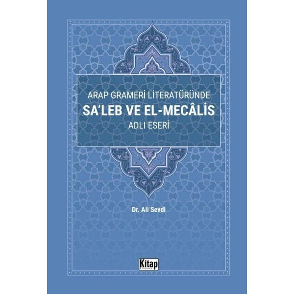 Arap Grameri Literatüründe Sa'leb ve El-Mecalis Adlı Eseri