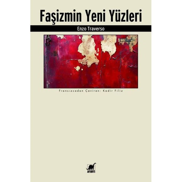 Faşizmin Yeni Yüzleri | Ayrıntı Yayınları (İnce Kapak)