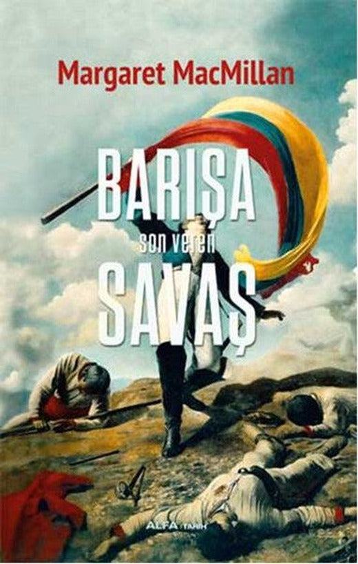Barışa Son Veren Savaş | Alfa Yayıncılık (İnce Kapak)