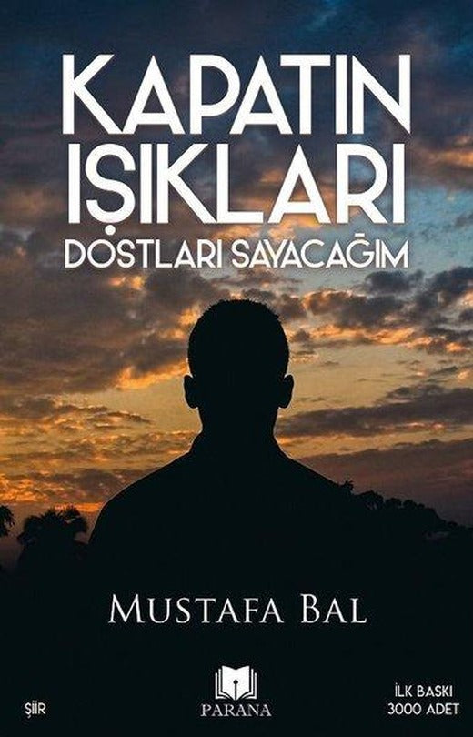 Kapatın Işıkları Dostları Sayacağım | Parana (İnce Kapak)