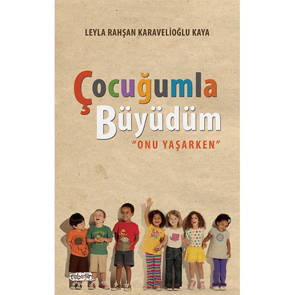 Çocuğumla Büyüdüm