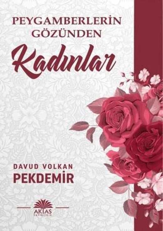 Peygamberlerin Gözünden Kadınlar | Aktaş Yayıncılık (Ciltsiz)