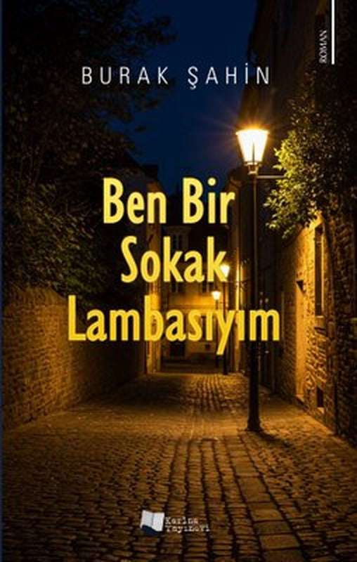Ben Bir Sokak Lambasıyım | Karina Yayınevi (İnce Kapak)