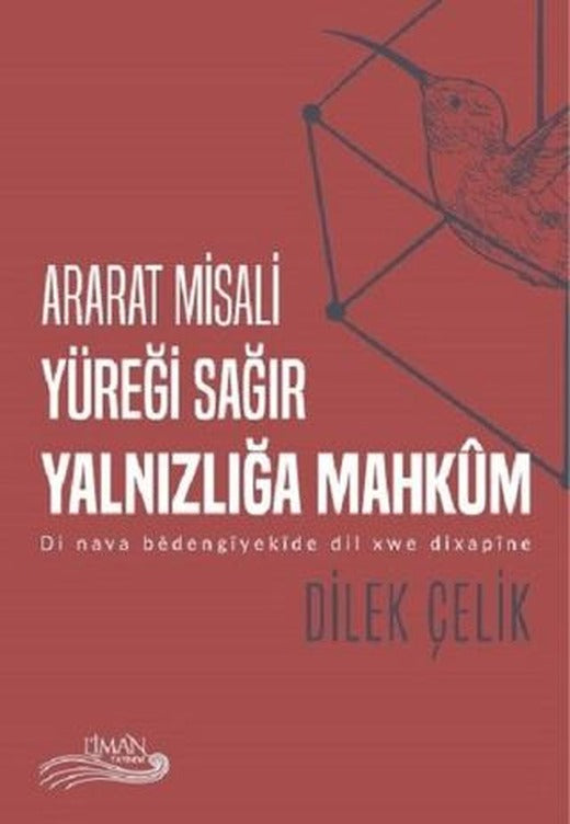 Ararat Misali Yüreği Sağır Yalnızlığa Mahkum | Liman Yayınevi (Ciltsiz)