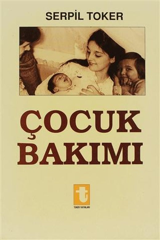 Çocuk Bakımı | Toker Yayınları (Ciltsiz)