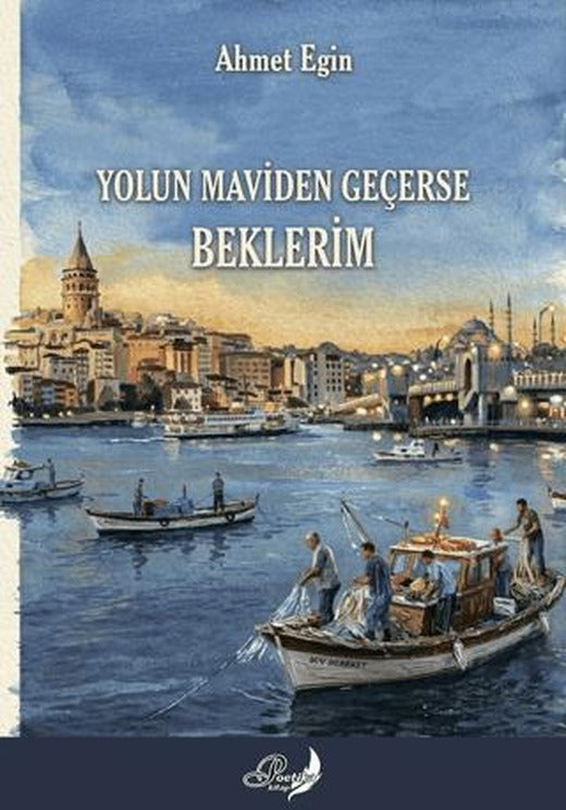 Yolun Maviden Geçerse Beklerim
